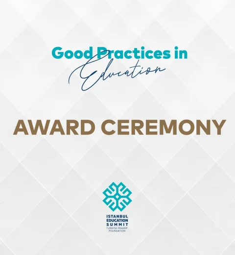 The 4th Istanbul Education Summit: “Good Practices in Education” Awards Find Their Winners! 